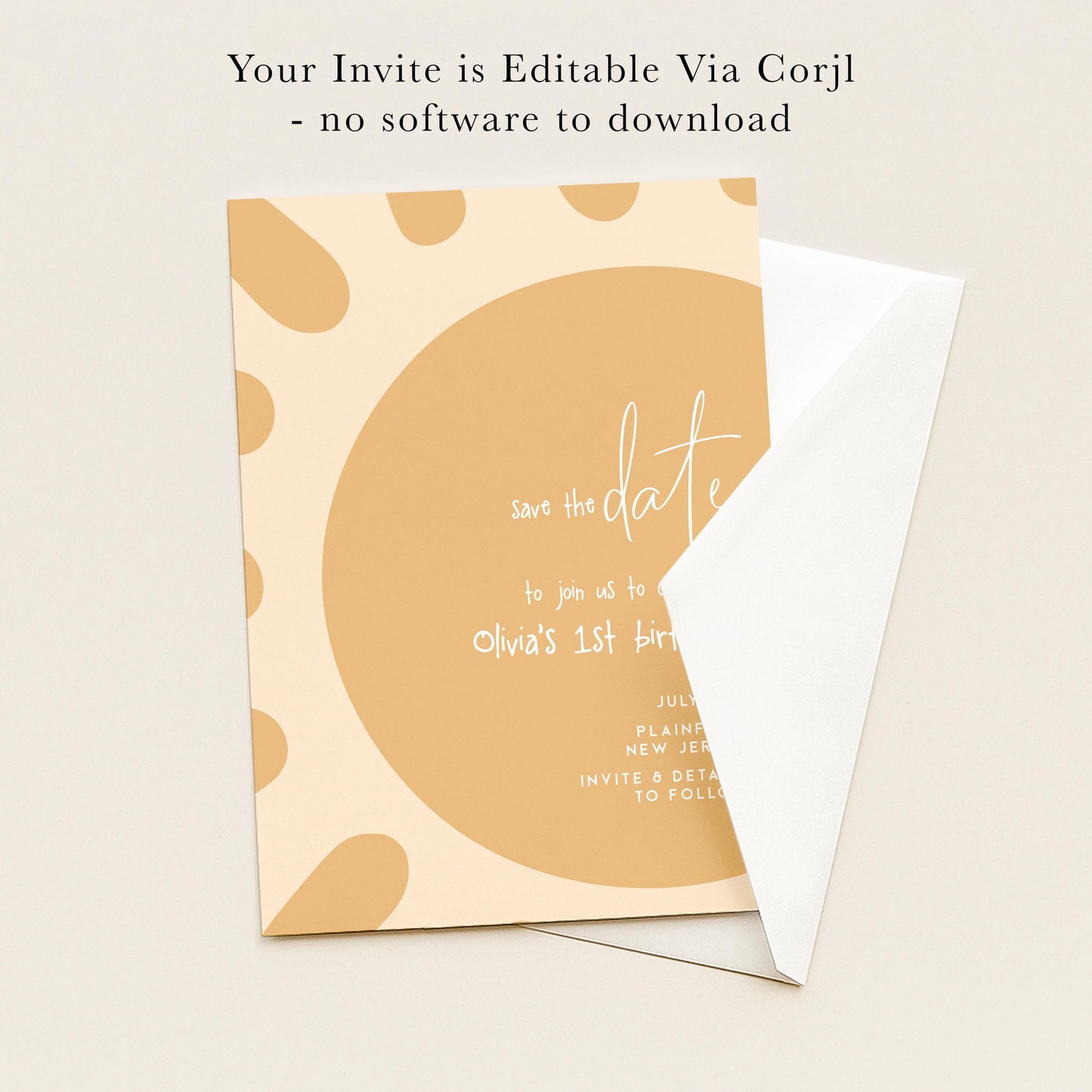 The image is a wedding invitation card with a cream-colored background and a large circular design. The text on the card reads "Save the date to join us to celebrate Olivia's 1st birthday" and "July 16, 2019, NEW JERSEY, INVITE TO Follow".