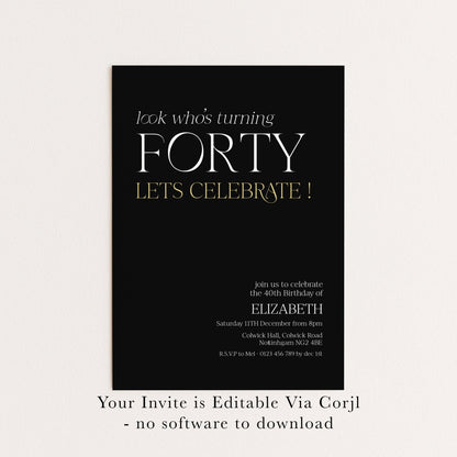 40th Birthday Invitation Woman, Look Who’s Turning Forty Invite, Black Gold Birthday Invite, Editable Corjl Template