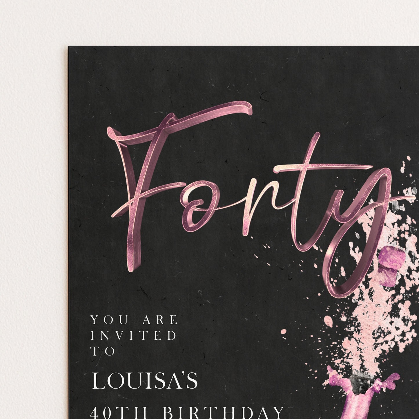 The image is a birthday invitation for Louisa's 40th birthday, featuring the word "Fifty" in a stylized font and pink splatter effects.