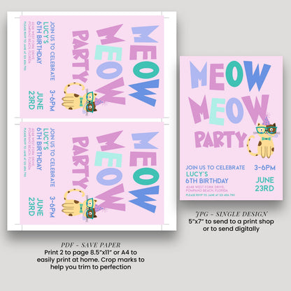 a pink invitation card for a "Meow Meow Party" for Lucy's 6th birthday. The card features a cat and the text "Meow Meow" in a playful font. The invitation card is printed in two sizes, with the larger one being a full-sized version and the smaller one being a single design version. The card is designed to be printed on paper, and it includes a save paper option for sending it to a print shop or digitally.