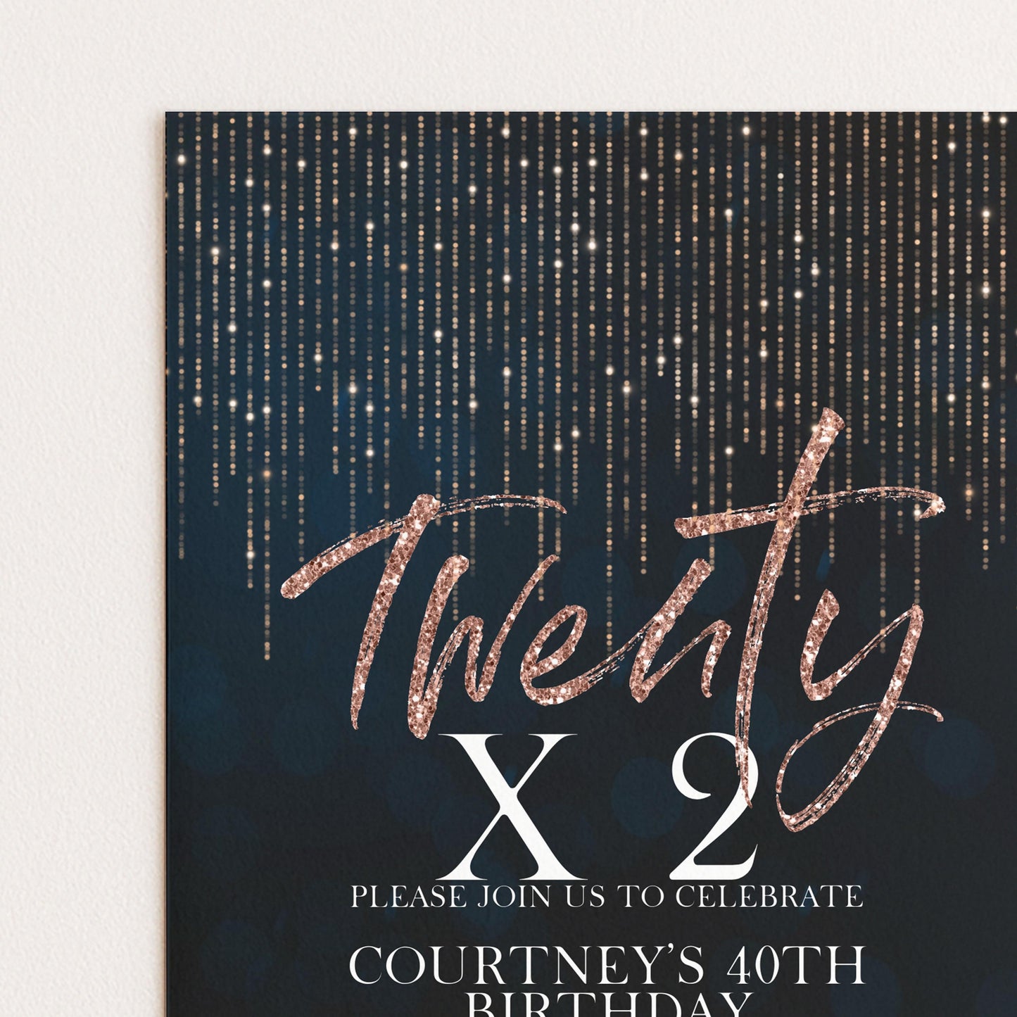 Rose Gold 40th Birthday Invitation Glitter 20 x 2 Birthday Invitation Printable Instant Download Editable template Corjl Invite