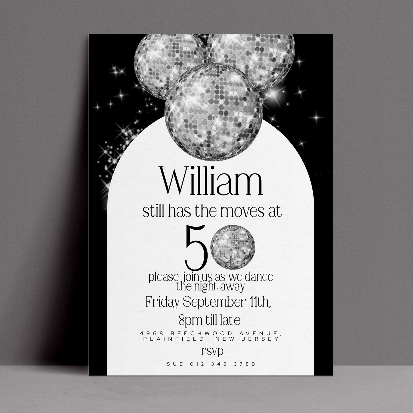 The image is a black and white invitation card for a William's 5th birthday party. It features a disco ball and disco balls in the background, along with the text "William still has the moves at 5, please join us as we dance the night away Friday, September 11th, 8pm till late. 4968 BEECHWOOD AVE, PLAINFIELD, NJ, RSVP" and a phone number "SUE 012 345 6789".