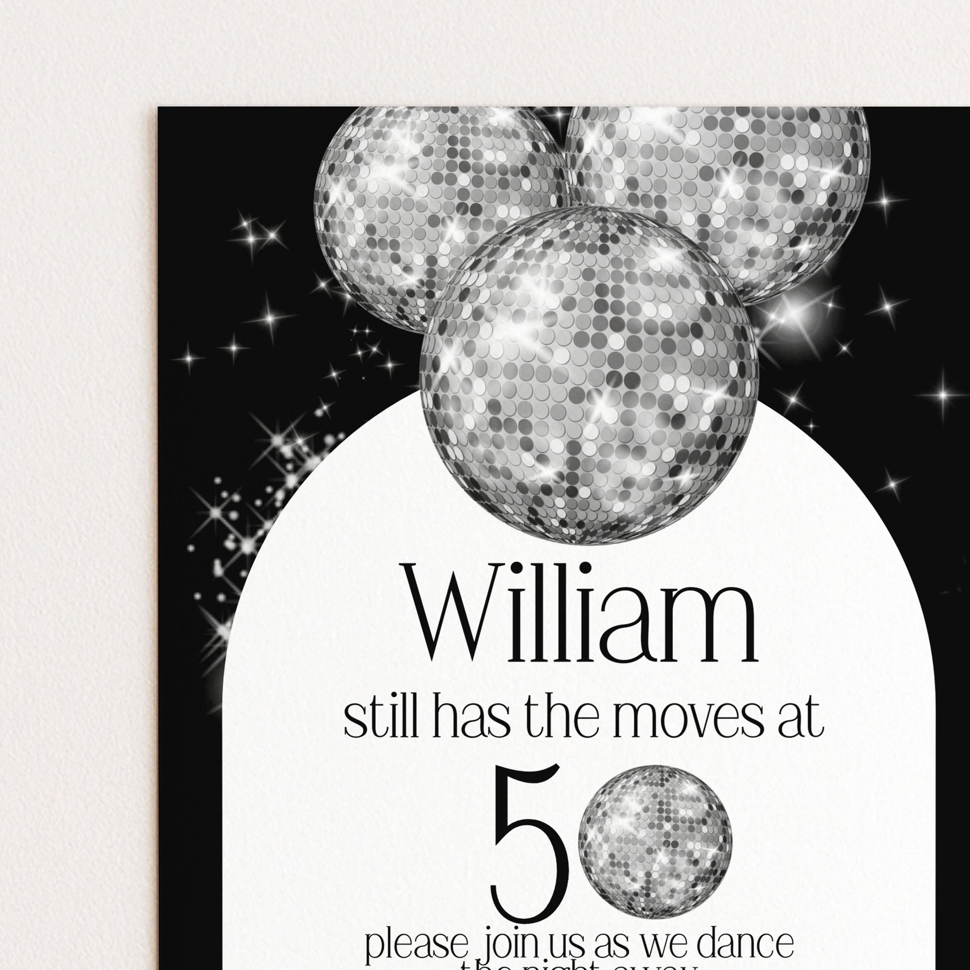The image is a black and white party invitation featuring a disco ball and sparkling stars. The text on the invitation reads "William still has the moves at 50 please join us as we dance".