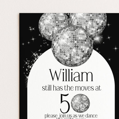 The image is a black and white party invitation featuring a disco ball and sparkling stars. The text on the invitation reads "William still has the moves at 50 please join us as we dance".