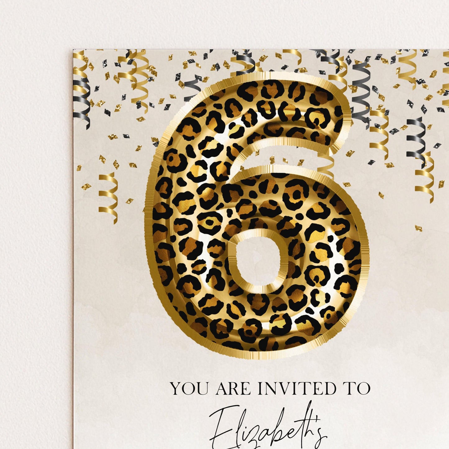 a large number 6 in the shape of a leopard print, surrounded by confetti and the text "You are invited to Elizabeth's".