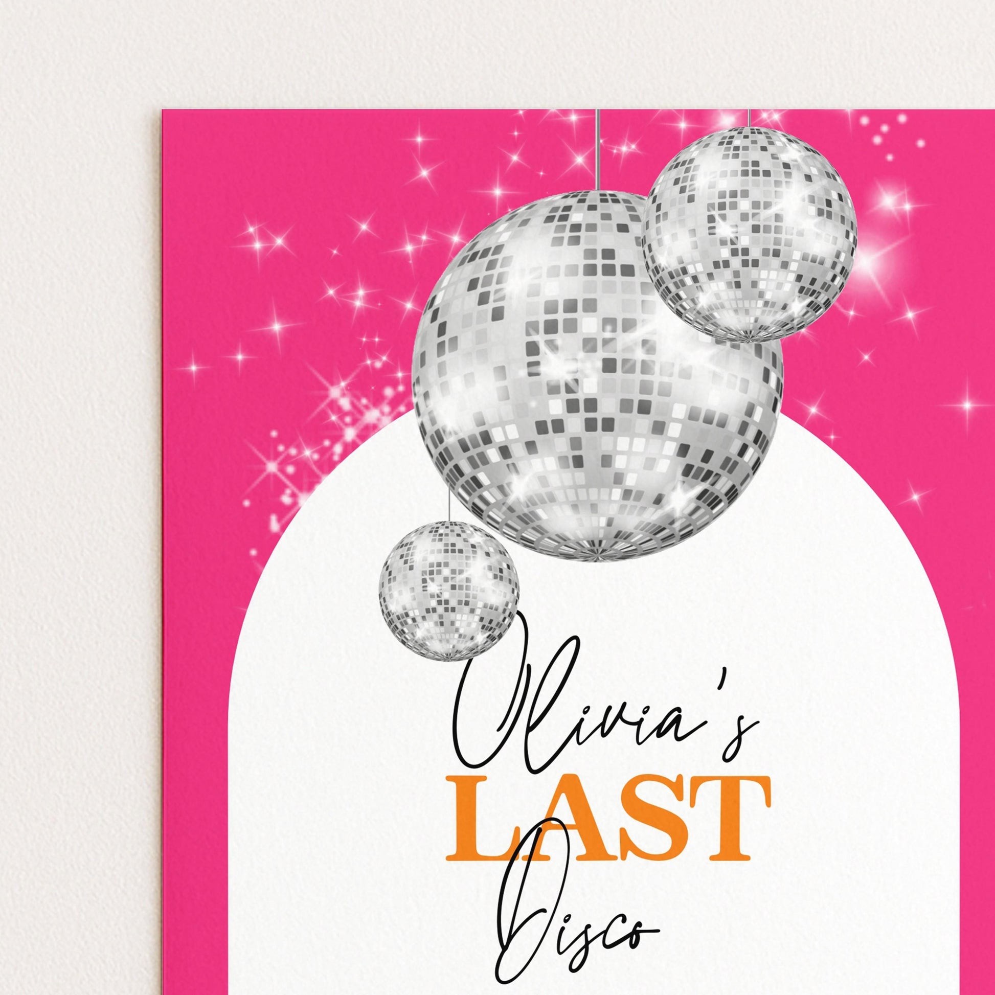 a pink background with a white arch and three silver disco balls hanging from it. The text "Olivia's LAST Disco" is written in orange below the disco balls.