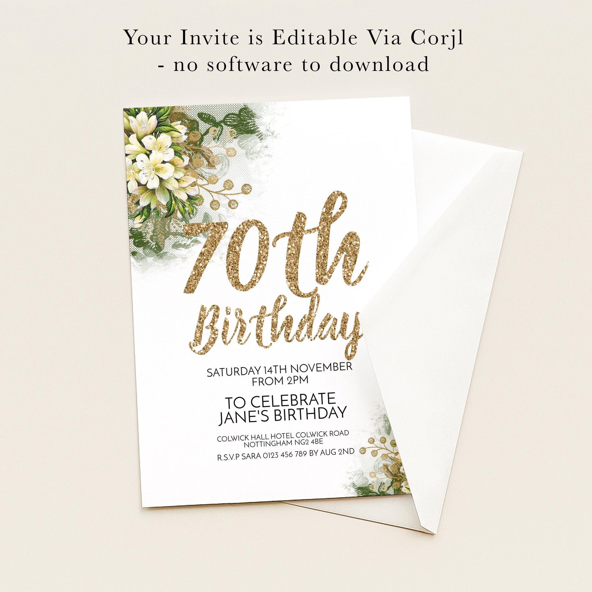 The image is a birthday invitation for someone's 70th birthday. It is a white card with gold glitter and floral decorations. The text on the card reads "Your Invite is Editable Via Corjl - no software to download" and "70th Birthday".