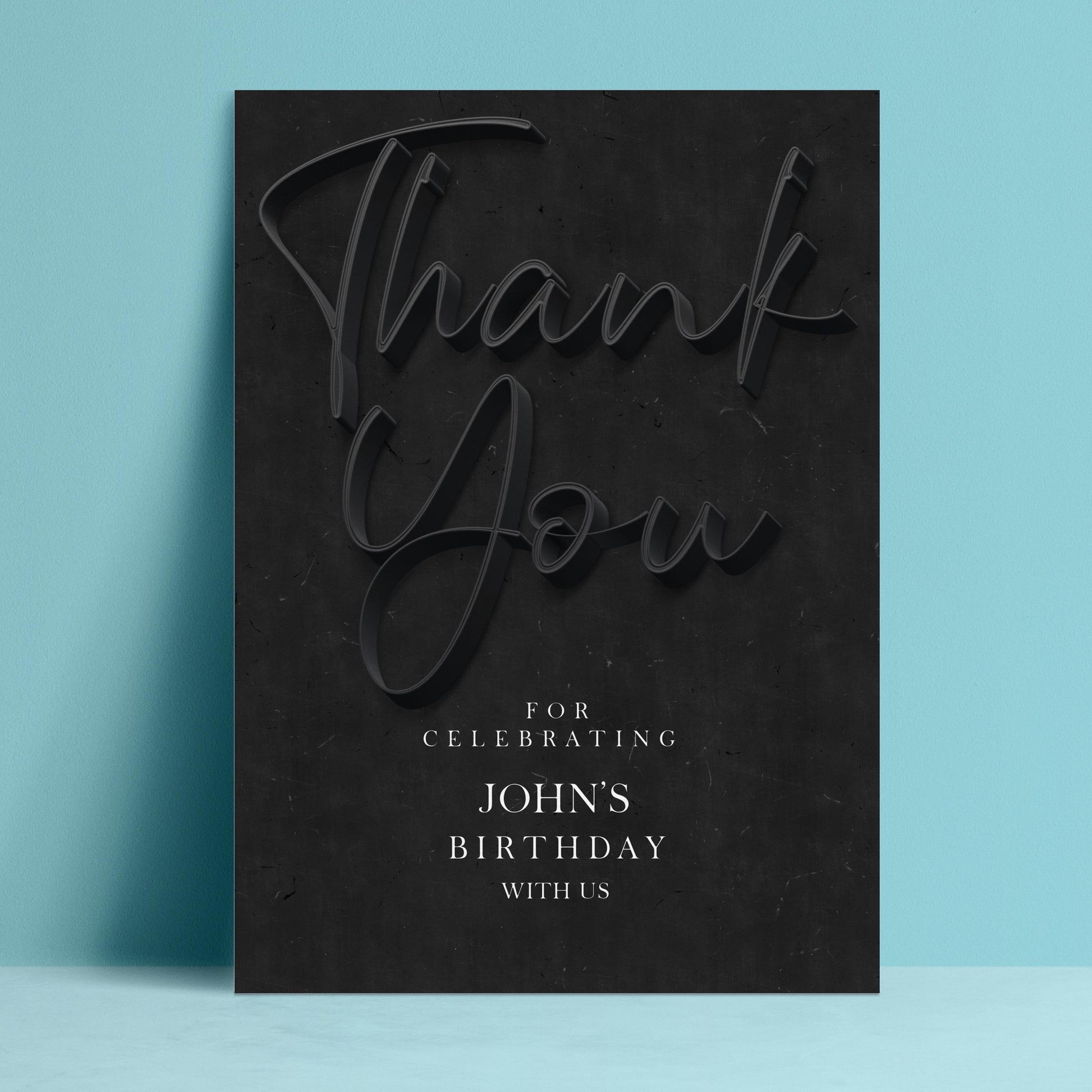 A black background with the text "Thank You" prominently displayed in the center. Below the text, it says "For celebrating John's birthday with us".