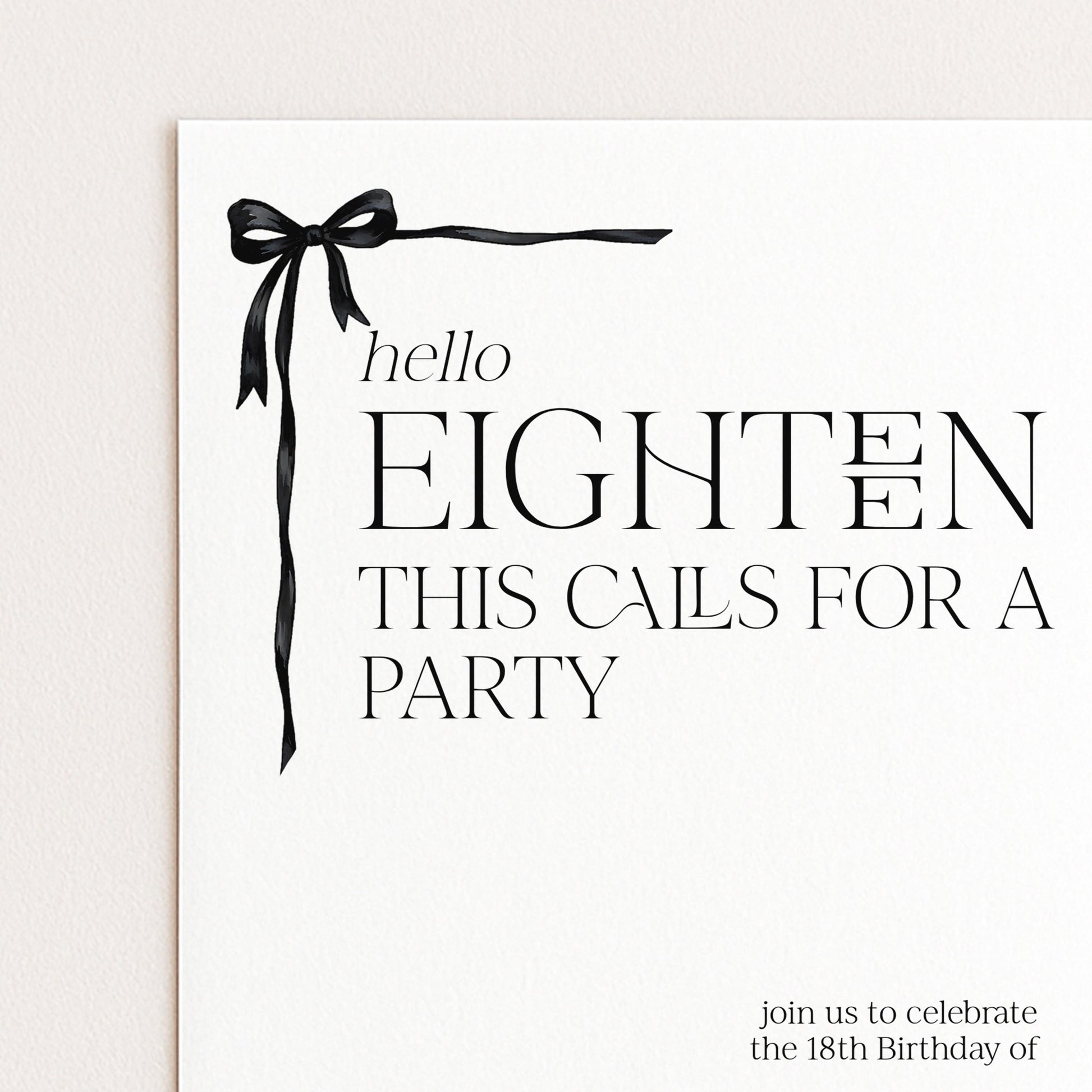The image is a birthday invitation for the 18th birthday of someone named "Eighth". The invitation features a black ribbon design and the text "Hello Eighth" and "This calls for a party" along with the invitation to "join us to celebrate the 18th Birthday of".