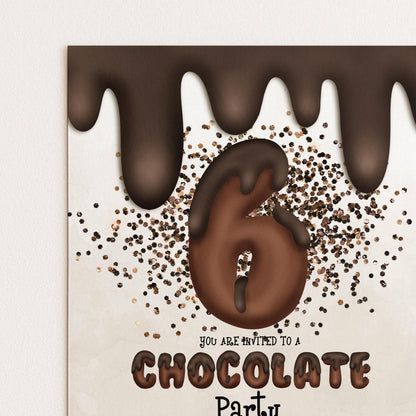 The image is a chocolate-themed party invitation with a chocolate number 6 and chocolate drips, along with chocolate sprinkles.