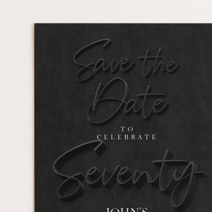 the text "Save the Date" and "To celebrate" in a cursive font, along with the word "Seventy" in a smaller font. The text is black and appears to be printed on a dark background.