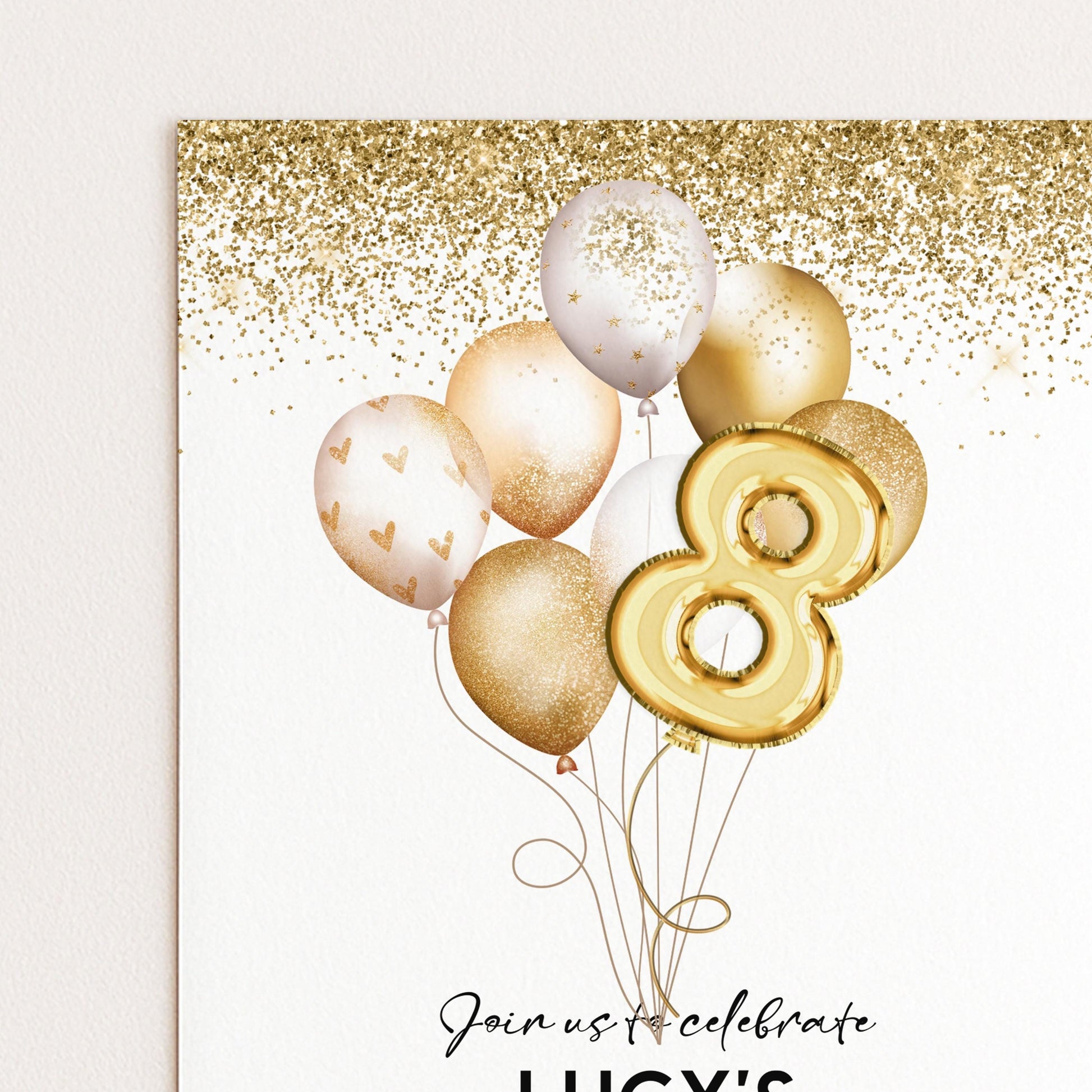 The image is a birthday party invitation featuring gold balloons and the number 8, along with the text "Join us to celebrate LUCY's 8th birthday".