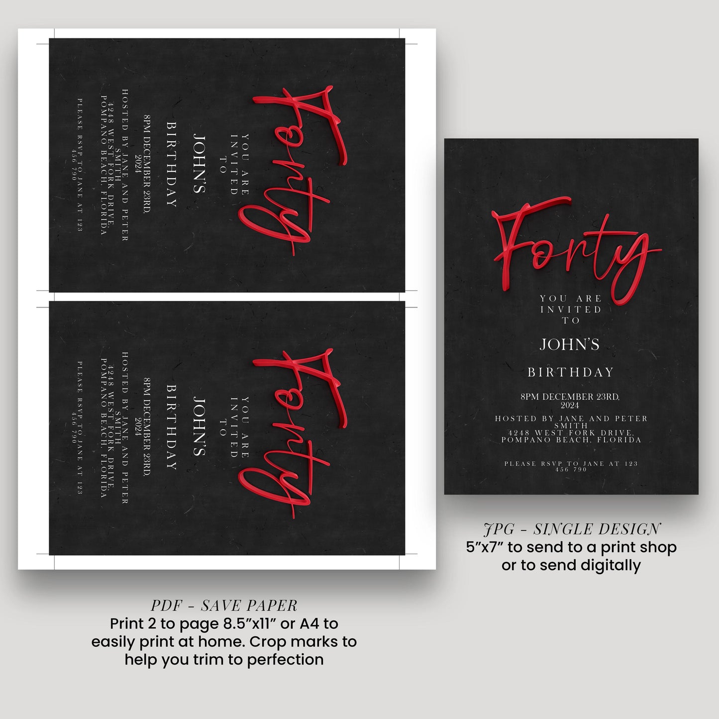 a birthday invitation for John's 40th birthday. The invitation is printed on a black background with red text and includes details about the event, such as the date, time, location, and hosts. The invitation also provides instructions for sending a print or digital copy, and mentions a "SINGLE DESIGN" for a 5"x7" print.