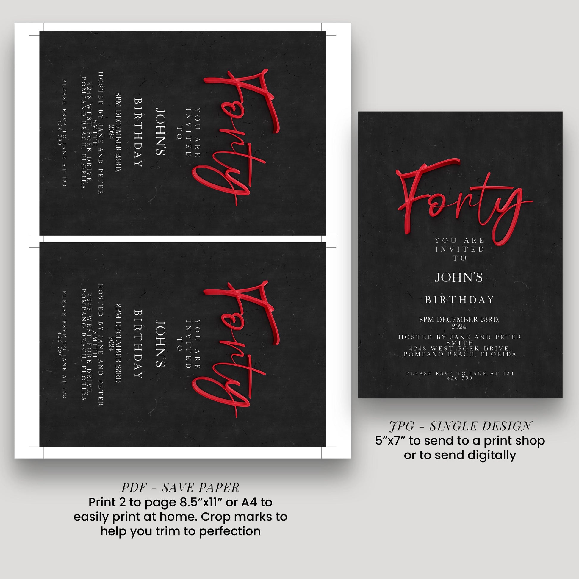 a birthday invitation for John's 40th birthday. The invitation is printed on a black background with red text and includes details about the event, such as the date, time, location, and hosts. The invitation also provides instructions for sending a print or digital copy, and mentions a "SINGLE DESIGN" for a 5"x7" print.