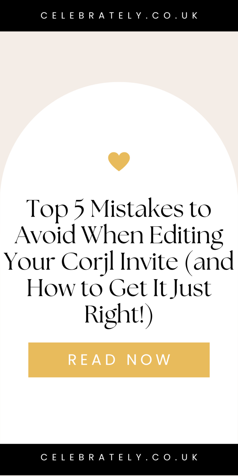 top 5 mistakes to avoid when editing your corjl invite