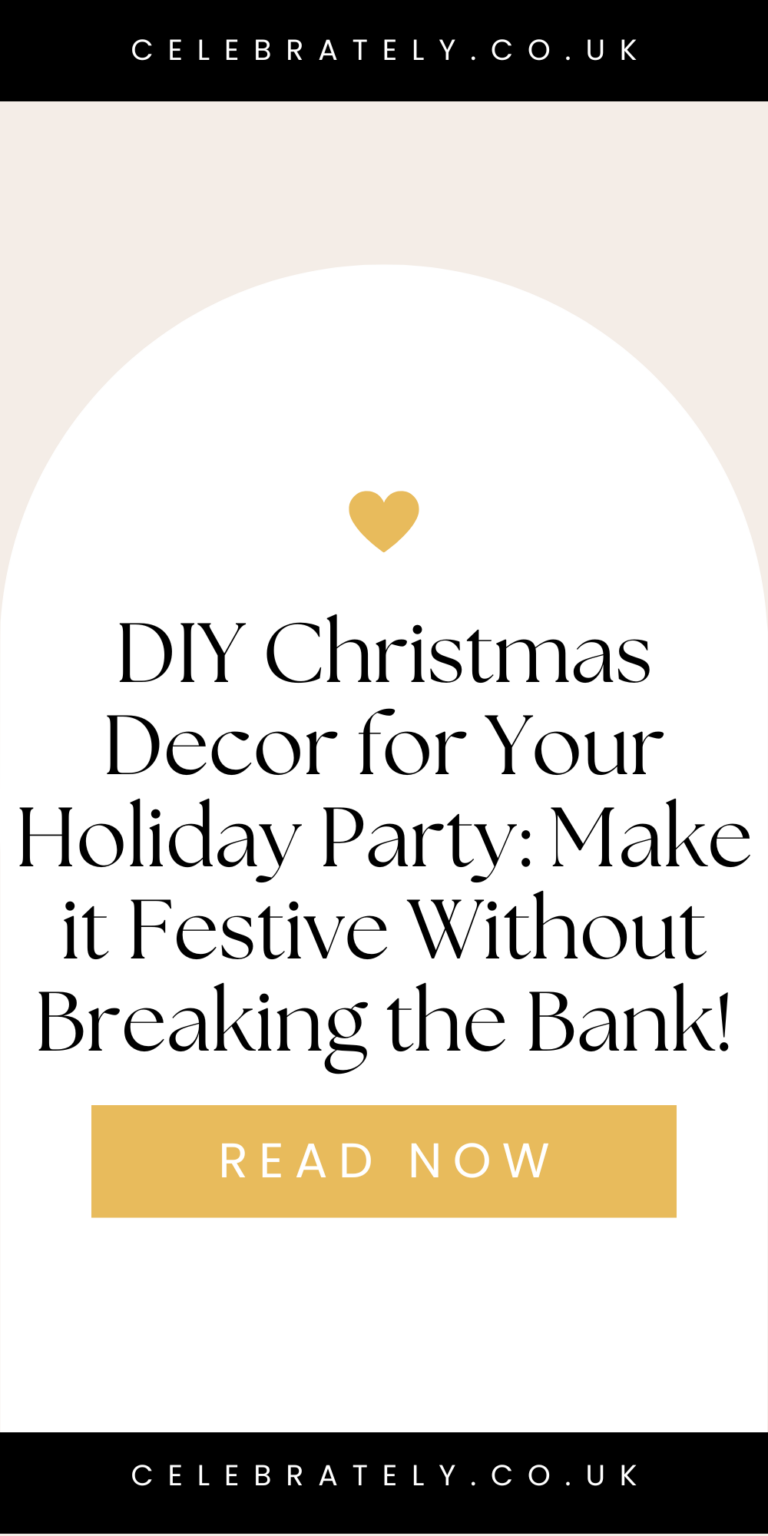 DIY Christmas Decor for Your Holiday Party Make it Festive Without Breaking the Bank!