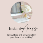 Feminine desk setup with iMac and flowers, with the words "Instant Access – Get editing link straight after purchase – no waiting!"